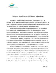 Wetekam Monofilaments USA Comes to Dandridge Dandridge, TN – Wetekam Monofilaments USA, LP announced today that it has purchased a 93,000 square foot facility in the Jefferson County Industrial Park in Dandridge, TN wh