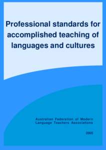 Professional standards for accomplished teaching of languages and cultures Australian Federation of Modern Language Teachers Associations