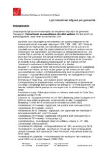 Lijst industrieel erfgoed per gemeente NIEUWEGEIN Onderstaande lijst is een inventarisatie van industrieel erfgoed in de gemeente Nieuwegein. Opmerkingen en aanvullingen zijn altijd welkom. De lijst wordt van tijd tot bi