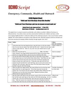 ECHO Script Emergency, Community, Health and Outreach ECHO Digital Short “Child and Teen Checkups Keep Kids Healthy” “Child and Teen Checkups pab tau me nyuam noj qab nyob zoo” Digital Short Script, Approved Fina