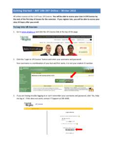 Getting Started – ART[removed]Online – Winter 2015 All online courses at the U of R use UR Courses. You will be able to access your class in UR Courses by the end, of the first day of classes for the semester. If you