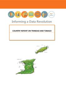 Informing a Data Revolution COUNTRY REPORT ON TRINIDAD AND TOBAGO Trinidad and Tobago – Country report on the Data Revolution  Contents