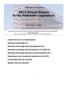 An interactive version of this report is available on the Nebraska Department of Revenue website: revenue.nebraska.gov Click on “Tax Incentives” on the left-hand side, then on “Annual Reports.” Letter from the Ta