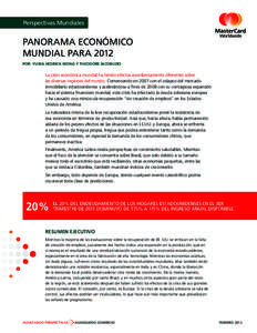 Perspectivas Mundiales  PANORAMA ECONÓMICO MUNDIAL PARA 2012 POR: YUWA HEDRICK-WONG Y THEODORE IACOBUZIO