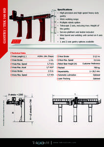 GANTRY / TSK 700 HD  Specifications  High precision and high speed heavy duty  gantry