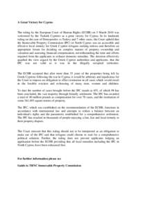 A Great Victory for Cyprus  The ruling by the European Court of Human Rights (ECHR) on 5 March 2010 was welcomed by the Turkish Cypriots as a great victory for Cyprus. In its landmark ruling on the case of Demopoulos vs.