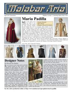 April 2011 Newsletter  Malabar Limited - Costuming Opera Since 1923 Maria Padilla M