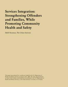 From Prisons to Home: The Effect of Incarceration and Reentry on Children, Families and Communities: National Policy Conference Papers