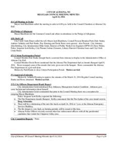 CITY OF ALTOONA, WI REGULAR COUNCIL MEETING MINUTES April 14, 2016 (I) Call Meeting to Order Mayor Jack Blackburn called the meeting to order at 6:00 p.m. held in the Council Chambers at Altoona City Hall.