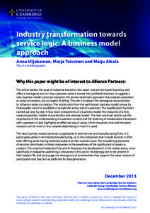 Industry transformation towards service logic: A business model approach Anna Viljakainen, Marja Toivonen and Maiju Aikala This is a working paper.