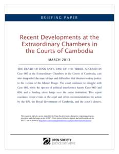 BRIEFING PAPER  Recent Developments at the Extraordinary Chambers in the Courts of Cambodia MARCH 2013