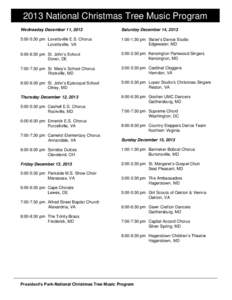 2013 National Christmas Tree Music Program Schedule Wednesday December 11, 2013 Saturday December 14, 2013 5:00-5:30 pm Lovettsville E.S. Chorus Lovettsville, VA