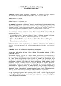 UNDA 9th tranche: Kick-off meeting Information notice No. 1 Organizer: United Nations Economic Commission for Europe (UNECE), Statistical Division with the contribution of the European Free Trade Association (EFTA) Place