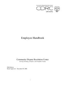 Employee Handbook  Community Dispute Resolution Center Serving Chemung, Schuyler, and Tompkins County  Fifth Edition