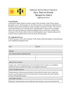 Saskatoon Catholic Board of Education  Safe, Positive Schools Recognition Award Application Form Award Program: