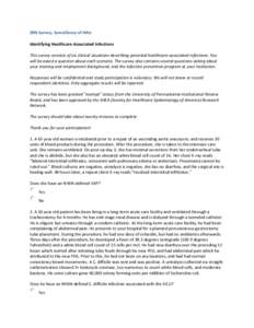 SRN Survey, Surveillance of HAIs Identifying Healthcare-Associated Infections This survey consists of six clinical situations describing potential healthcare-associated infections. You will be asked a question about each