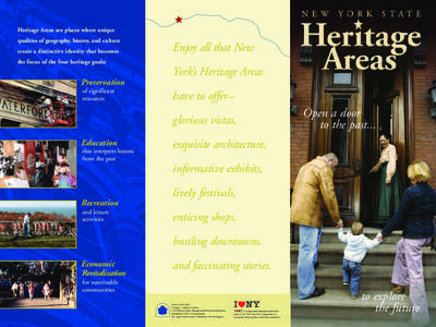 Heritage Areas are places where unique qualities of geography, history, and culture
