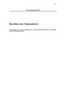 1 von[removed]der Beilagen XXII. GP Beschluss des Nationalrates Protokoll über die weitere Fortführung der Aktion Österreich-Slowakei, Wissenschaftsund Erziehungskooperation