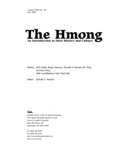 Culture Profile No. 18 June 2004 The Hmong An Introduction to their History and Culture