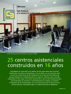 OBRA SOCIAL  Caja Badajoz, a la cabeza en solidaridad  Sala de informática del centro construido por la Caja para COCEMFE.