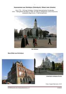 1  Impressionen aus Drohobycz (Drohobych), Oblast Lwiw (Ukraine) (Von 1772 – 1918 war Drohobycz Teil des österreichischen Kronlandes. 1919 – 1939 gehörte die Stadt zu Polen, ab 1945 zur Sowjetunion und ist heute ei