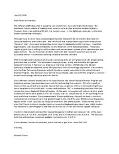 April 15, 2014 Dear Parent or Guardian, The Jefferson staff takes pride in preparing your student for a successful high school career. We emphasize the importance of reading, math, science, social studies and other acade