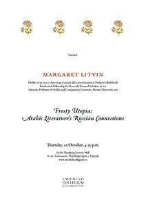 Seminar  margaret litvin Holder of an acls (American Council of Learned Societies) Frederick Burkhardt Residential Fellowship for Recently Tenured Scholars, scas. Associate Professor of Arabic and Comparative Literature,