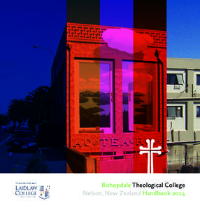 Bishopdale Theological College Nelson, New Zealand Handbook 2014 Cover Image: Aotearoa (land of the long white cloud) mural by Christopher Finlayson, Nelson, 1984