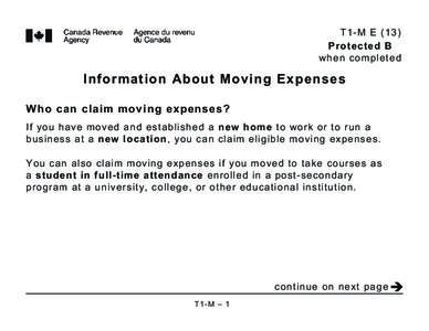 T1-M E (13) Protected B when completed Information About Moving Expenses Who can claim moving expenses?