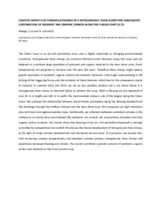 CLIMATIC IMPACTS ON THAWING DYNAMICS OF A RETROGRESSIVE THAW SLUMP AND SUBSEQUENT CONTRIBUTION OF SEDIMENT AND ORGANIC CARBON ALONG THE YUKON COAST (# 17) Weege, S.(1) and H. Lantuit[removed]Department of Periglacial Resea