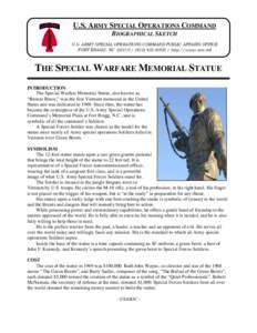 U.S. ARMY SPECIAL OPERATIONS COMMAND BIOGRAPHICAL SKETCH U.S. ARMY SPECIAL OPERATIONS COMMAND PUBLIC AFFAIRS OFFICE FORT BRAGG, NChttp://www.soc.mil  THE SPECIAL WARFARE MEMORIAL STATUE