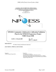 VIIRS Cal/Val Plan for Ocean Products (Draft)  NATIONAL POLAR-ORBITTING OPERATIONAL ENVIRONMENTAL SATELLITE SYSTEM (NPOESS) INTEGRATED PROGRAM OFFICE 8455 Colesville Road