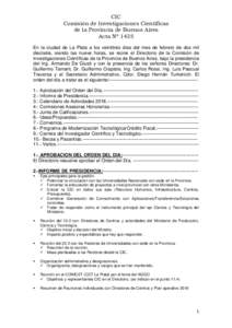 CIC Comisión de Investigaciones Científicas de la Provincia de Buenos Aires Acta Nº 1435 En la ciudad de La Plata a los veintitrés días del mes de febrero de dos mil dieciséis, siendo las nueve horas, se reúne el 