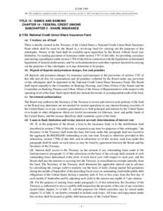 12 USC 1783 NB: This unofficial compilation of the U.S. Code is current as of Jan. 4, 2012 (see http://www.law.cornell.edu/uscode/uscprint.html). TITLE 12 - BANKS AND BANKING CHAPTER 14 - FEDERAL CREDIT UNIONS SUBCHAPTER