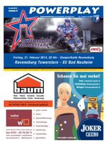 [removed]Ausgabe 21 Freitag, 21. Februar 2014, 20 Uhr - Eissporthalle Ravensburg  Ravensburg Towerstars - EC Bad Nauheim