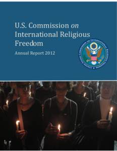 U.S. Commission on International Religious Freedom USCIRF  Annual Report 2012