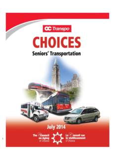 1  TRANSPORTATION CHOICES FOR OTTAWA SENIORS The Council on Aging- Ottawa Seniors Transportation Committee (OSTC) is a community partnership working together to improve and communicate transportation options for seniors