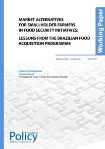 MARKET ALTERNATIVES FOR SMALLHOLDER FARMERS IN FOOD SECURITY INITIATIVES: LESSONS FROM THE BRAZILIAN FOOD ACQUISITION PROGRAMME