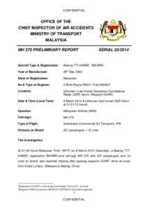 CONFIDENTIAL  OFFICE OF THE CHIEF INSPECTOR OF AIR ACCIDENTS MINISTRY OF TRANSPORT MALAYSIA