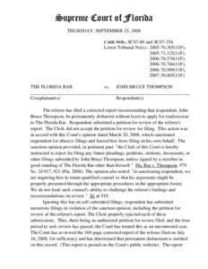 Supreme Court of Florida THURSDAY, SEPTEMBER 25, 2008 CASE NOS.: SC07-80 and SC07-354 Lower Tribunal No(s).: [removed],305(11F), [removed],125(11F),