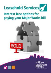 Leasehold Services Interest free options for paying your Major Works bill Interest free options for paying your Major Works bill