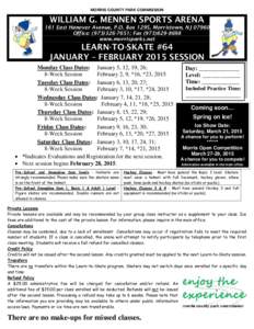 MORRIS COUNTY PARK COMMISSION  WILLIAM G. MENNEN SPORTS ARENA 161 East Hanover Avenue, P.O. Box 1295, Morristown, NJ[removed]Office: ([removed]; Fax[removed]www.morrisparks.net