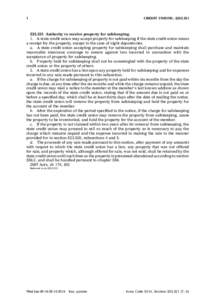 1  CREDIT UNIONS, §[removed]Authority to receive property for safekeeping. 1. A state credit union may accept property for safekeeping if the state credit union issues