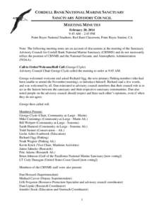 CORDELL BANK NATIONAL MARINE SANCTUARY SANCTUARY ADVISORY COUNCIL MEETING MINUTES February 20, 2014 9:45 AM – 2:45 PM Point Reyes National Seashore, Red Barn Classroom, Point Reyes Station, CA