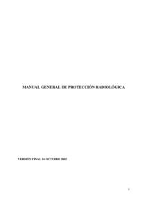 MANUAL GENERAL DE PROTECCIÓN RADIOLÓGICA  VERSIÓN FINAL 16 OCTUBRE 2002