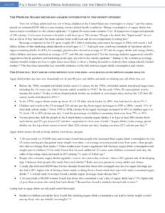 FACT SHEET: SUGARY DRINK SUPERSIZING AND THE OBESITY EPIDEMIC  JUNE 2012 THE PROBLEM: SUGARY DRINKS ARE A MAJOR CONTRIBUTOR TO THE OBESITY EPIDEMIC Two out of three adults and one out of three children in the United Stat