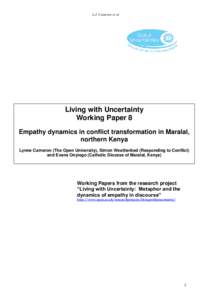 L.J. Cameron et al.  Living with Uncertainty Working Paper 8 Empathy dynamics in conflict transformation in Maralal, northern Kenya