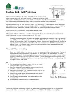 Toolbox Talk: Fall Protection In the construction industry in the United States, falls are the leading cause of worker fatalities. Each year, on average, between 150 and 200 workers are killed and more than 100,000 are i