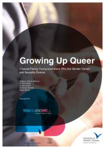 Growing Up Queer // Issues Facing Young Australians Who Are Gender Variant and Sexuality Diverse Professor Kerry H. Robinson Dr Peter Bansel