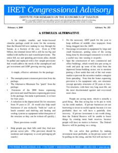 IRET Congressional Advisory INSTITUTE FOR RESEARCH ON THE ECONOMICS OF TAXATION IRET is a non-profit 501(c)(3) economic policy research and educational organization devoted to informing the public about policies that wil